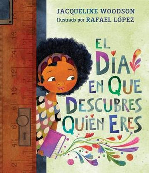 El dia en que descubres quien eres - Jacqueline Woodson