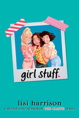 Girl Stuff. : Girl Stuff - Lisi Harrison