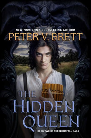 The Hidden Queen : Book Two of the Nightfall Saga - Peter V. Brett