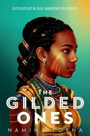 The Gilded Ones : The Gilded Ones - Namina Forna