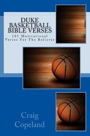 Duke Basketball Bible Verses, 101 Motivational Verses For The Believer By  Craig Copeland | 9781987550948 | Booktopia