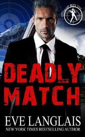 Deadly Match : Bad Boy Inc. - Eve Langlais