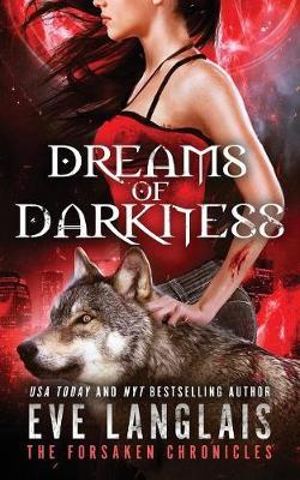 Dreams of Darkness : Forsaken Chronicles - Eve Langlais