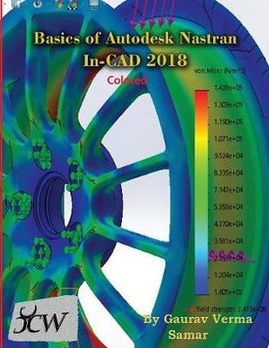 Basics of Autodesk Nastran In-CAD 2018 (Colored) - Gaurav Verma