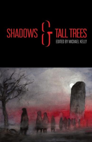 Shadows & Tall Trees 8 : Shadows & Tall Trees - Michael Kelly