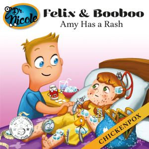 Amy Has a Rash : Chickenpox - Dre Nicole Audet
