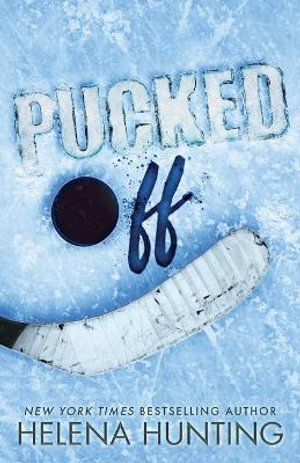 Pucked Off (Special Edition Paperback) : PUCKED Series - Helena Hunting