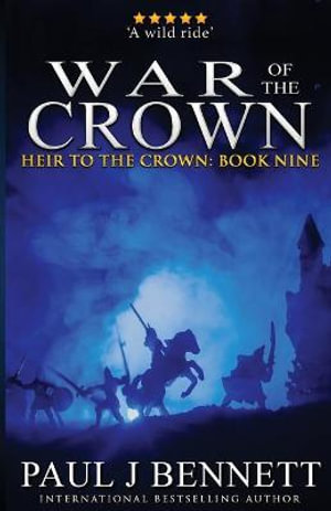 War of the Crown : An Epic Fantasy Novel - Paul J Bennett