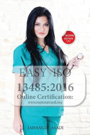 Easy ISO 13485 : 2016: For all employees and employers - Jahangir Asadi