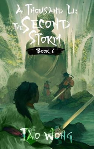 A Thousand Li : The Second Storm: Book 6 of A Thousand Li - Tao Wong