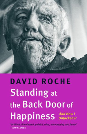 Standing at the Back Door of Happiness : And How I Unlocked It - David Roche