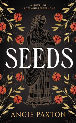 Seeds - Angie Paxton