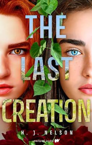 The Last Creation : Last She - H.J. Nelson