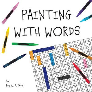 Painting With Words - Roy W. P. Reed