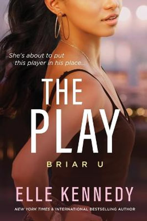 The Play Briar U By Elle Kennedy Booktopia