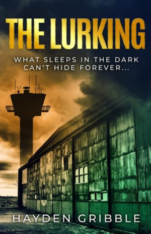 The Lurking - Hayden Gribble