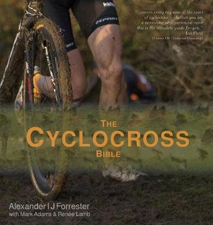 The Cyclocross Bible - Alexander IJ Forrester