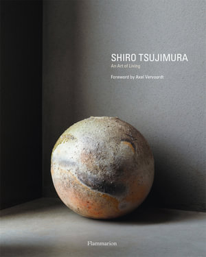 Shiro Tsujimura : Ceramic Art and Painting - Axel Vervoordt