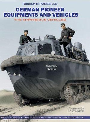 German Pioneer Equipment and Vehicles : The Amphibious Vehicles - ROUSSILLE RODOLPHE