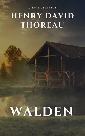 Walden by henry david thoreau - Henry David Thoreau