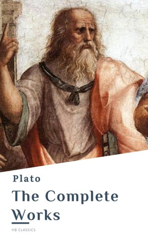 Plato : The Complete Works (31 Books) - Plato