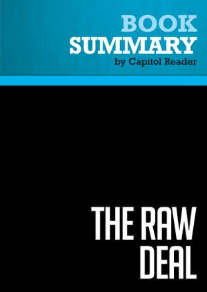 Summary: The Raw Deal : Review and Analysis of Joe Conason's Book - BusinessNews Publishing