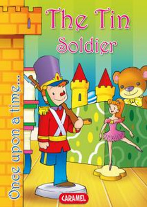 The Tin Soldier : Tales and Stories for Children - Hans Christian Andersen