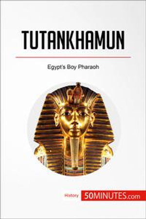 Tutankhamun : Egypt's Boy Pharaoh - 50minutes