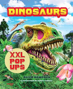 XXL Pop Up : Dinosaurs - DAVID HAWCOCK