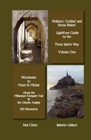 Lightfoot Guide to the Three Saints Way - Winchester to Mont Saint Michel - Babette Gallard