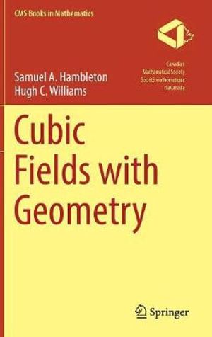 Cubic Fields with Geometry : Canadian Mathematical Society / Societe mathematique du Canada - Samuel A. Hambleton