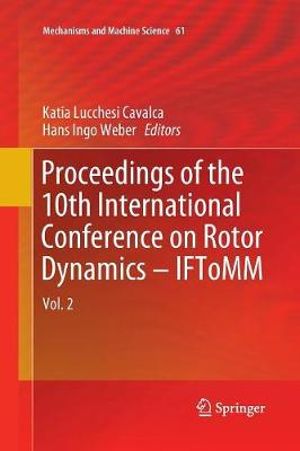 Proceedings of the 10th International Conference on Rotor Dynamics - IFToMM : Vol. 2 - Katia Lucchesi Cavalca