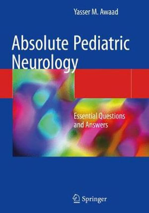 Absolute Pediatric Neurology by Yasser M. Awaad | Essential