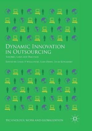 Dynamic Innovation in Outsourcing : Theories, Cases and Practices - Leslie P. Willcocks