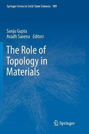 The Role of Topology in Materials : Springer Series in Solid-State Sciences - Sanju Gupta