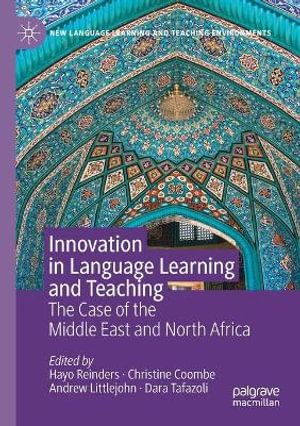 Innovation in Language Learning and Teaching : The Case of the Middle East and North Africa - Hayo Reinders