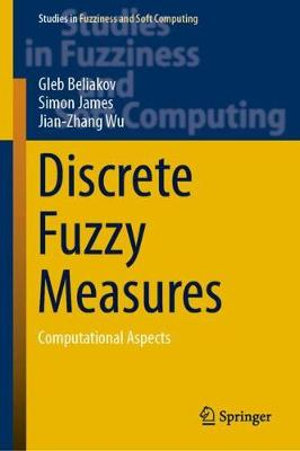 Discrete Fuzzy Measures : Computational Aspects - Gleb Beliakov