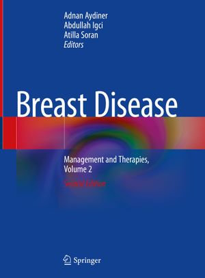 Breast Disease : Management and Therapies, Volume 2 - Adnan Aydiner