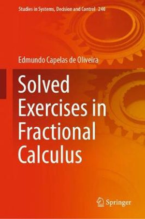 Solved Exercises in Fractional Calculus : Studies in Systems, Decision and Control - Edmundo Capelas de Oliveira