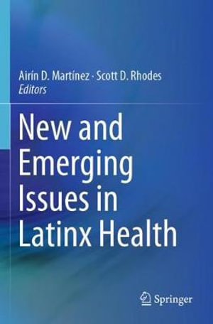 New and Emerging Issues in Latinx Health - Airin D. Martinez