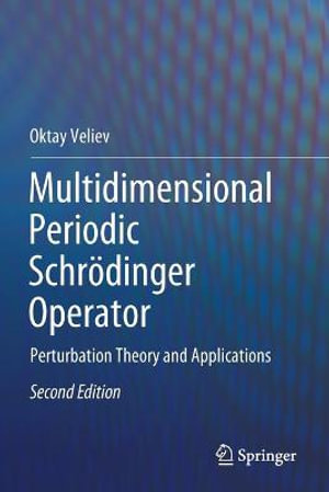 Multidimensional Periodic Schr¶dinger Operator : Perturbation Theory and Applications - Oktay Veliev