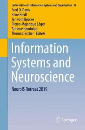 Information Systems and Neuroscience : NeuroIS Retreat 2019 - Fred D. Davis