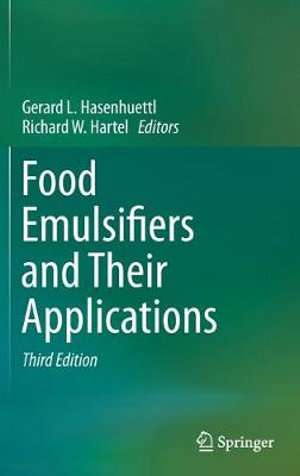 Food Emulsifiers and Their Applications - Gerard L. Hasenhuettl