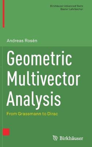 Geometric Multivector Analysis : From Grassmann to Dirac - Andreas Rosén