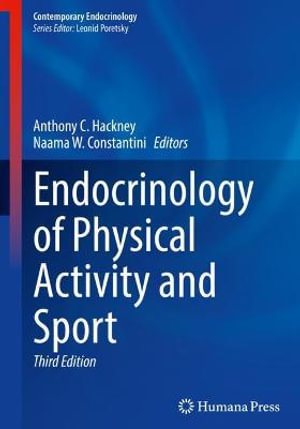 Endocrinology of Physical Activity and Sport : Contemporary Endocrinology - Anthony C. Hackney