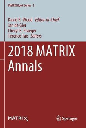 2018 MATRIX Annals : MATRIX Book Series - David R. Wood