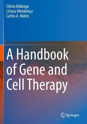 A Handbook of Gene and Cell Therapy - Clévio Nóbrega