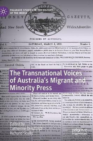 The Transnational Voices of Australia's Migrant and Minority Press : Palgrave Studies in the History of the Media - Catherine Dewhirst