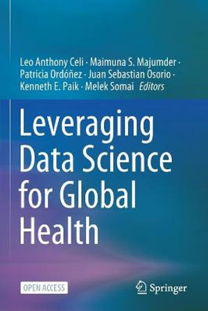 Leveraging Data Science for Global Health - Leo Anthony Celi