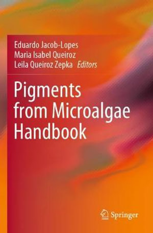 Pigments from Microalgae Handbook - Eduardo Jacob-Lopes